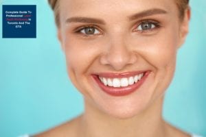 Complete Guide To Professional Laser Teeth Whitening In Toronto And The GTA